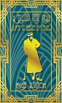 A Tilling New Year: Story of Mapp & Lucia the Style Originals by E.F.Benson (Mapp pastiches, #4)