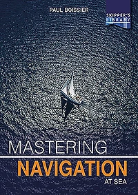 Mastering Navigation at Sea: De-Mystifying for the Cruising Skipper