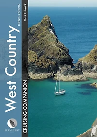 West Country Cruising Companion: A yachtsman's pilot and cruising guide to ports and harbours from Portland Bill to Padstow, including the Isles of Scilly