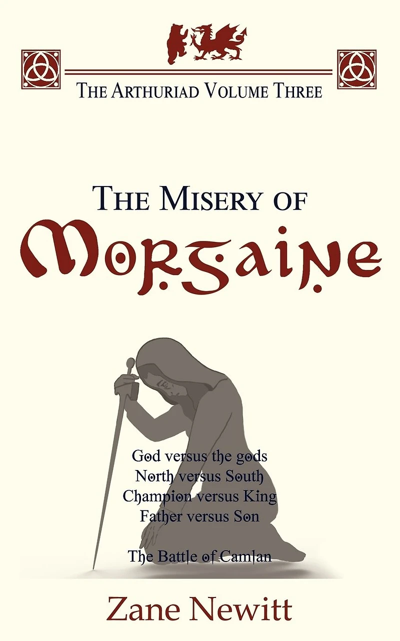 The Arthuriad Volume Three: Misery of Morgaine