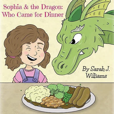 Sophia & the Dragon: Who Came for Dinner