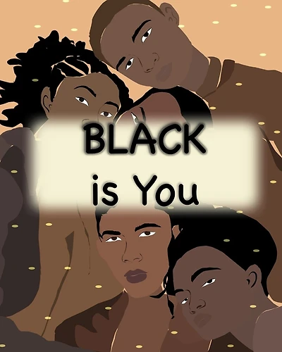 Black is You: Inspirational Poem Love yourself for Children Men and Woman