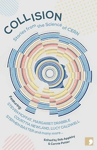 Collision: Stories From the Science of CERN