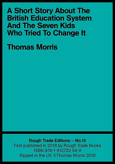 A Short Story About the British Education System And The Seven Kids Who Tried To Change It