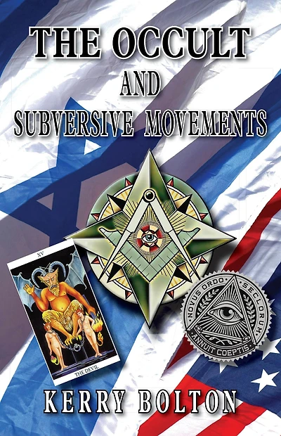 The Occult & Subversive Movements: Tradition & Counter-Tradition in the Struggle for World Power