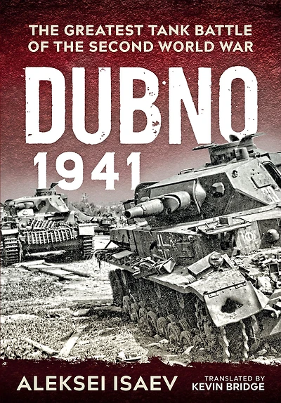 Dubno 1941: the Greatest Tank Battle of Second World War