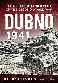 Dubno 1941: the Greatest Tank Battle of Second World War