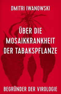 Über die Mosaikkrankheit der Tabakspflanze