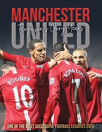 Manchester United: The Ferguson Years Collected