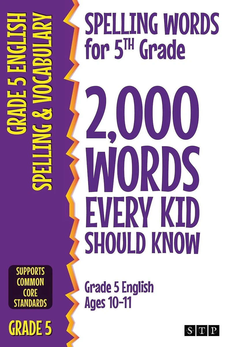 Spelling Words for 5th Grade: 2,000 Words Every Kid Should Know (Grade 5 English Ages 10-11)