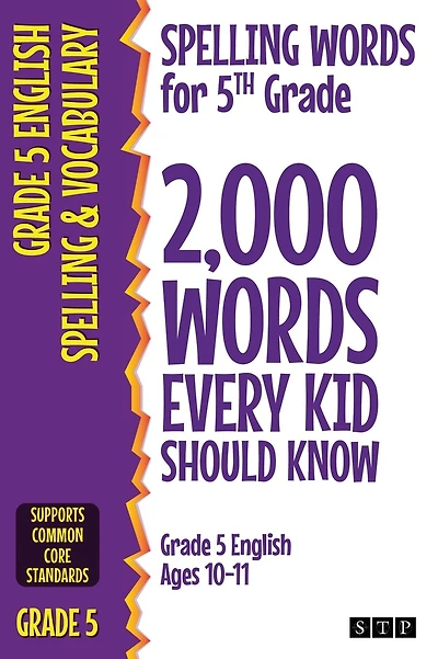 Spelling Words for 5th Grade: 2,000 Words Every Kid Should Know (Grade 5 English Ages 10-11)