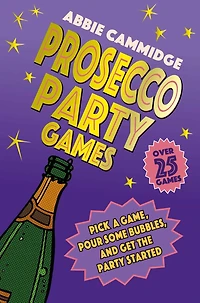 Prosecco Party Games: Pick a game, pour some bubbles, and get the party started