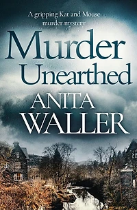 Murder Unearthed (Kat and Mouse Mystery #3)