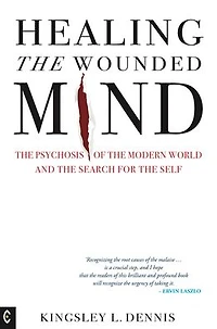 Healing the Wounded Mind: Psychosis of Modern World and Search for Self