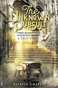 the Unknown Pursuit: Three Grandmothers Search of Grail - A True Story