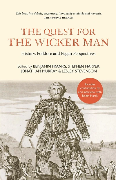 the Quest for Wicker Man: History, Folklore and Pagan Perspectives