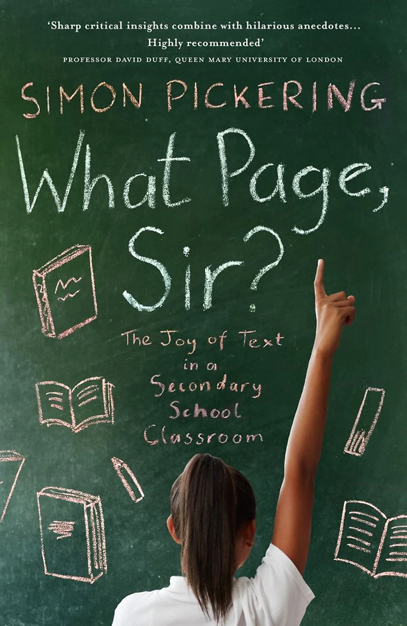 What Page, Sir?: The Joy of Text in a Secondary School Classroom