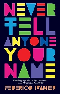 Never Tell Anyone Your Name