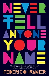 Never Tell Anyone Your Name
