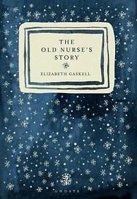 The Old Nurse's Story (Illustrated)