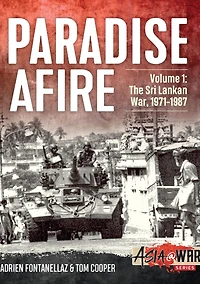 Paradise Afire: The Sri Lankan War: Volume 1 - 1971-1987