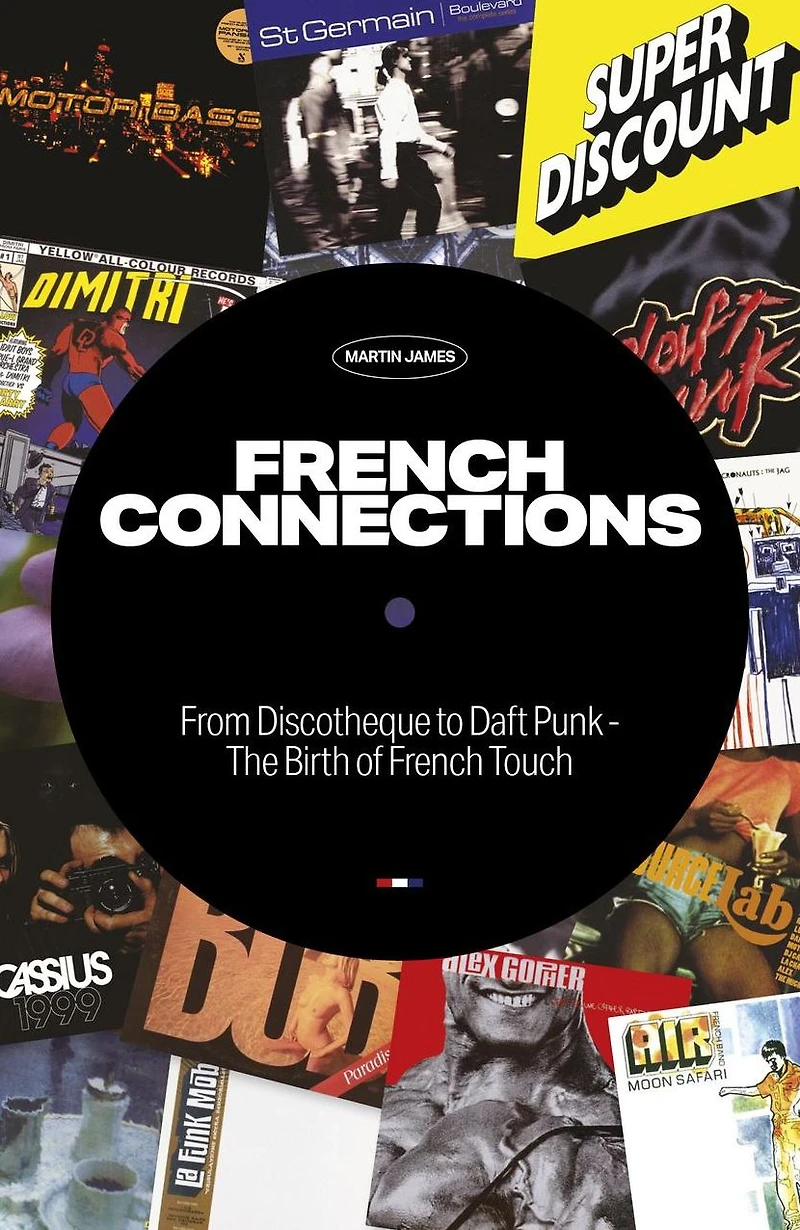 French Connections: From Discotheque to Daft Punk - The Birth of Touch