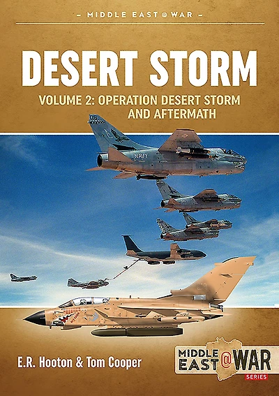 Desert Storm: Volume 2 - Operation Desert Storm and the Coalition Liberation of Kuwait 1991