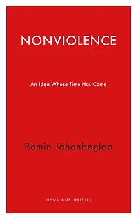 Nonviolence: An Idea Whose Time Has Come