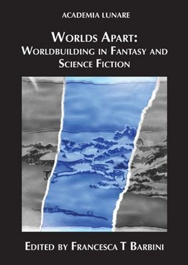 Worlds Apart: Worldbuilding Fantasy and Science Fiction