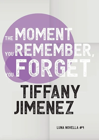 The Moment You Remember, Forget
