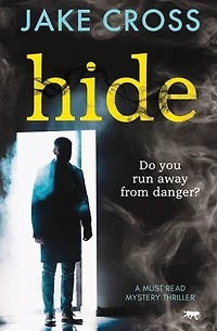 Hide: A Must Read Mystery Thriller