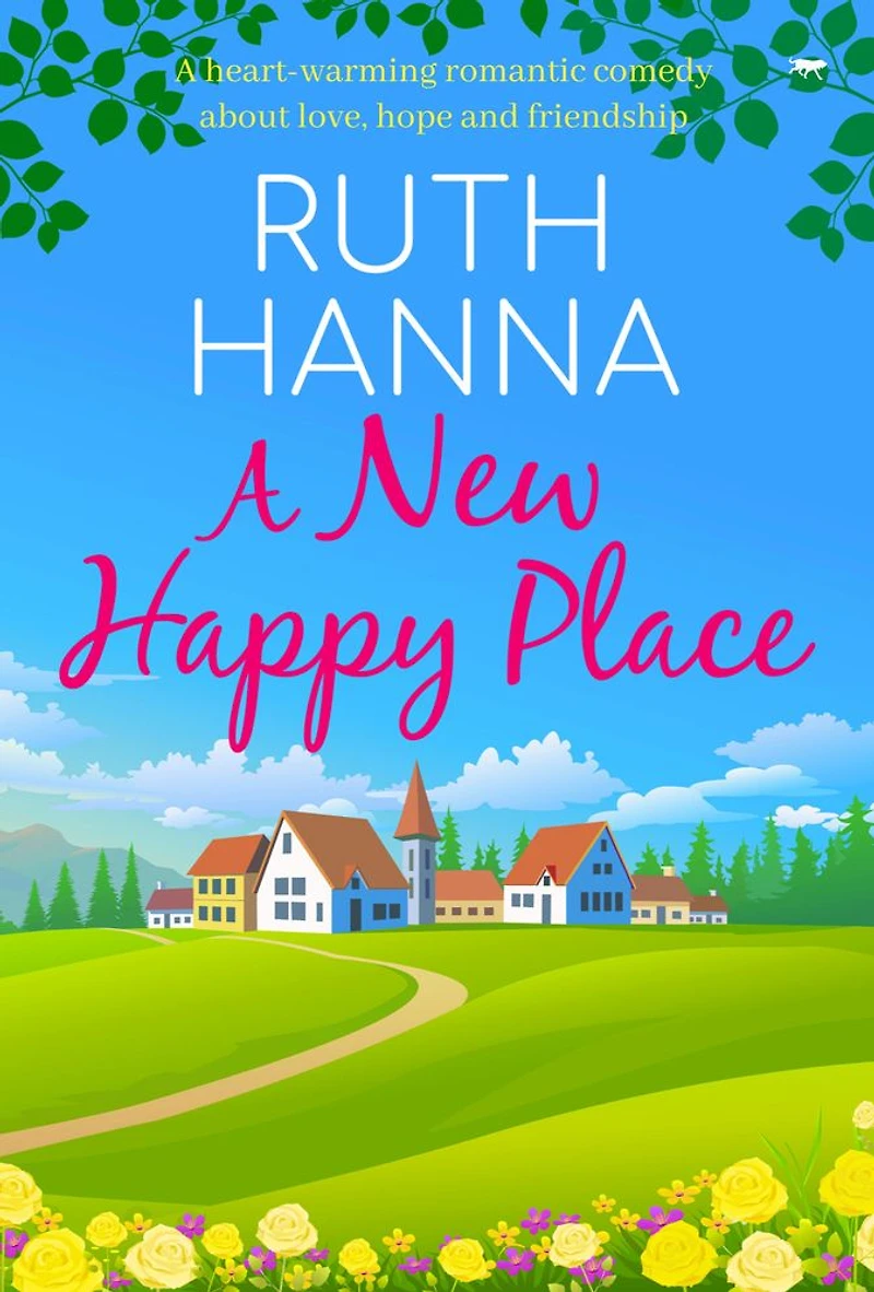 A New Happy Place: Heart-Warming Romantic Comedy about Love, Hope and Friendship