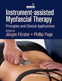 Instrument-assisted Myofascial Therapy: Principles and Clinical Applications