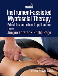 Instrument-assisted Myofascial Therapy: Principles and Clinical Applications