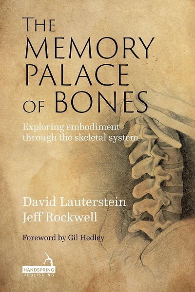 the Memory Palace of Bones: Exploring Embodiment through Skeletal System