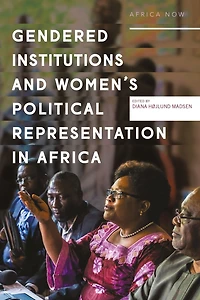 Gendered Institutions and Women's Political Representation Africa