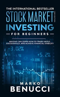 Stock Market Investing For Beginners - ANYONE Can Learn How To Trade Safely, Successfully, And Achieve Financial Stability: A Proven Guide Build Risk-Free Passive Income