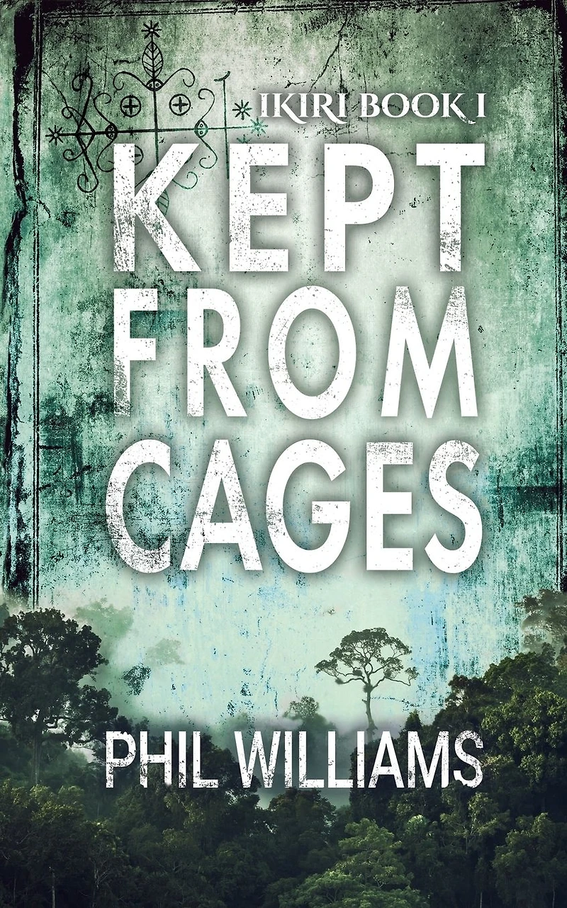 Kept From Cages (The Ikiri Duology, #1)