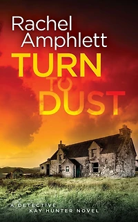 Turn to Dust (Detective Kay Hunter Series #9)