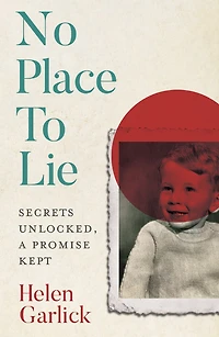 No Place to Lie: Secrets Unlocked, a Promise Kept