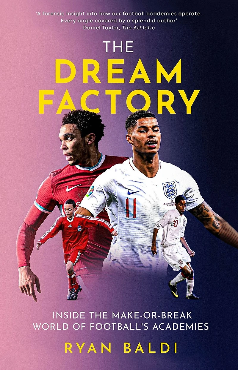 the Dream Factory: Inside Make-or-Break World of Football's Academies