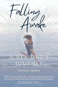Falling Awake - A Heroine's Journey