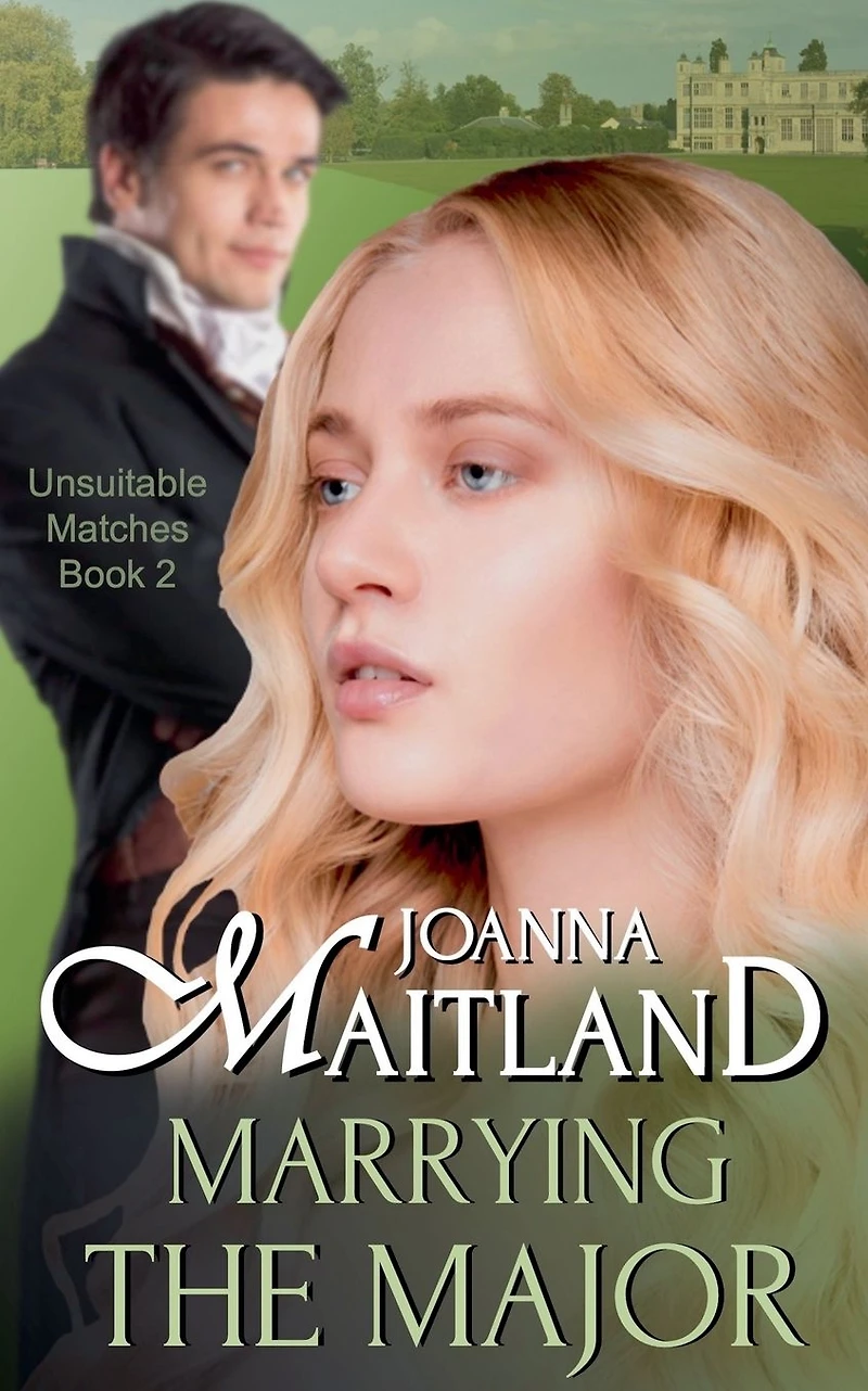 Marrying the Major (Unsuitable Matches, #2)