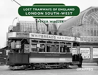 Lost Tramways of England: London South-West