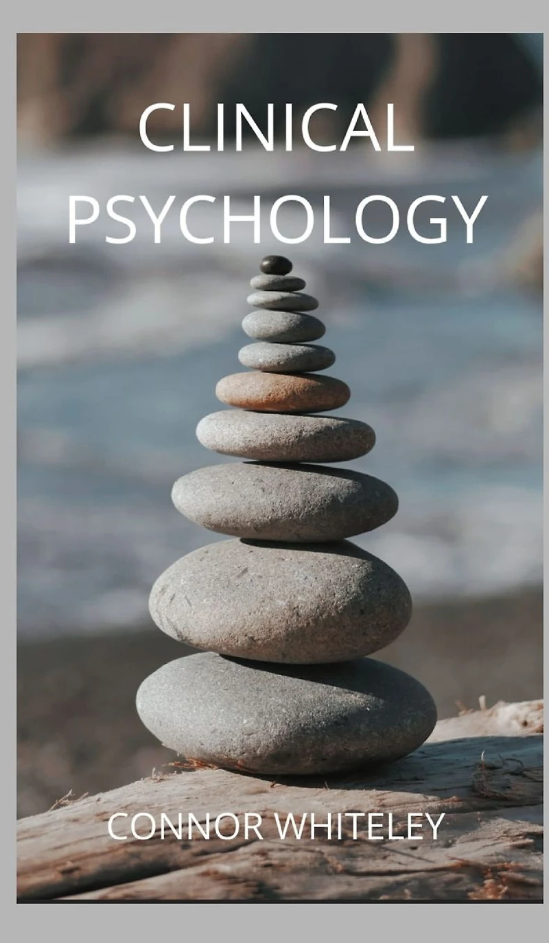 Clinical Psychology: Second Edition