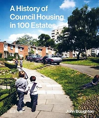 A History of Council Housing 100 Estates