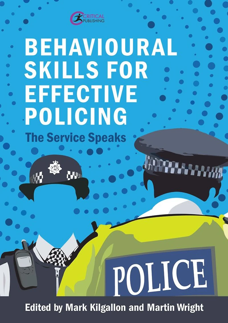 Behavioural Skills for Effective Policing: The Service Speaks