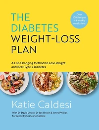 The Diabetes Weight-Loss Plan: A Life-Changing Method to Lose Weight and Beat Type 2
