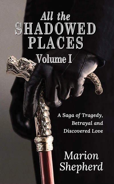 All The Shadowed Places: Volume 1