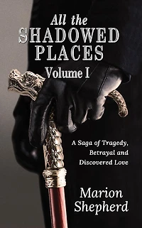 All The Shadowed Places: Volume 1